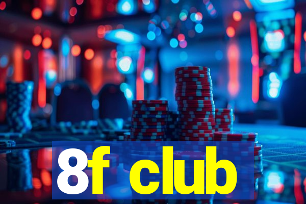 8f club